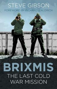 Cover image for BRIXMIS: The Last Cold War Mission