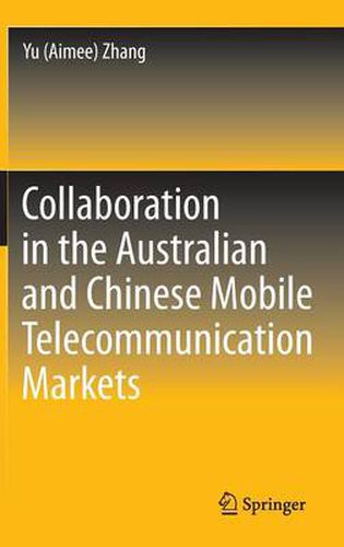 Cover image for Collaboration in the Australian and Chinese Mobile Telecommunication Markets