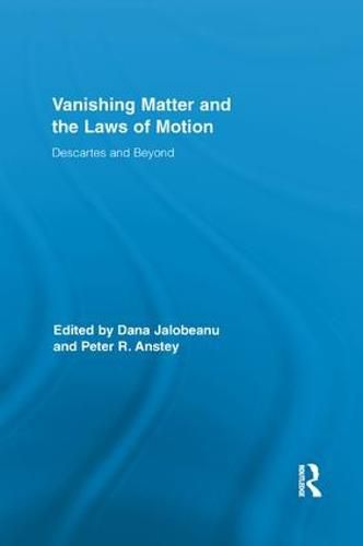 Cover image for Vanishing Matter and the Laws of Motion: Descartes and Beyond