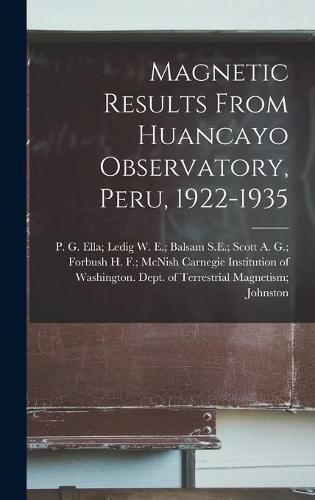 Cover image for Magnetic Results From Huancayo Observatory, Peru, 1922-1935