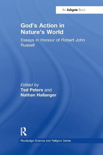 God's Action in Nature's World: Essays in Honour of Robert John Russell