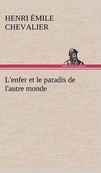 Cover image for L'enfer et le paradis de l'autre monde