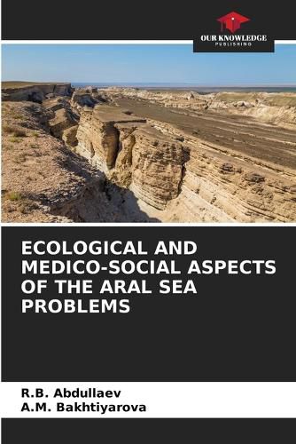 Cover image for Ecological and Medico-Social Aspects of the Aral Sea Problems