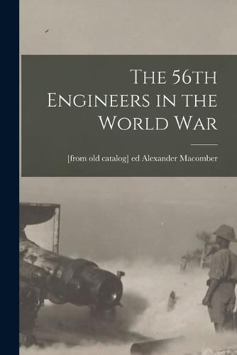 Cover image for The 56th Engineers in the World war