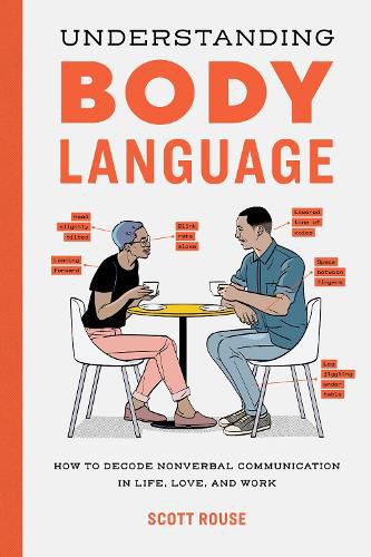 Cover image for Understanding Body Language: How to Decode Nonverbal Communication in Life, Love, and Work