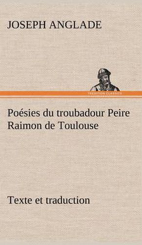 Cover image for Poesies du troubadour Peire Raimon de Toulouse Texte et traduction