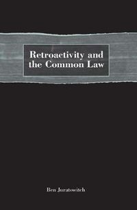 Cover image for Retroactivity and the Common Law