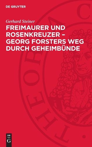 Cover image for Freimaurer Und Rosenkreuzer - Georg Forsters Weg Durch Geheimbuende