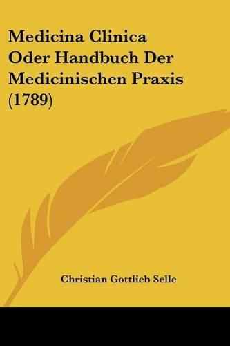 Cover image for Medicina Clinica Oder Handbuch Der Medicinischen Praxis (1789)