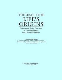 Cover image for The Search for Life's Origins: Progress and Future Directions in Planetary Biology and Chemical Evolution