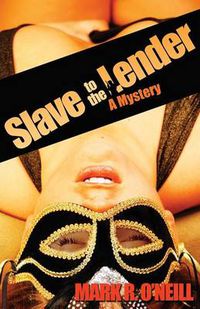 Cover image for Slave to the Lender: A Mystery