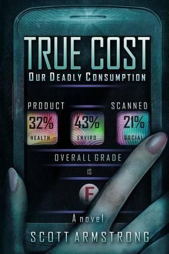 Cover image for True Cost - Our Deadly Consumption