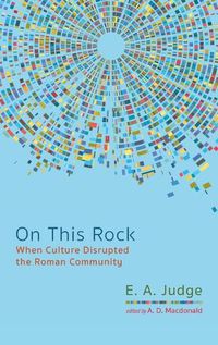 Cover image for On This Rock: When Culture Disrupted the Roman Community