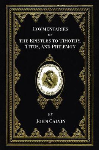 Cover image for Commentaries on the Epistles to Timothy, Titus, and Philemon