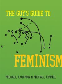 Cover image for The Guy's Guide to Feminism