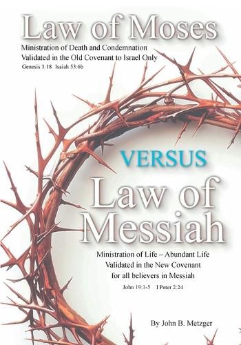 Cover image for The Law of Moses VERSUS the Law of Messiah