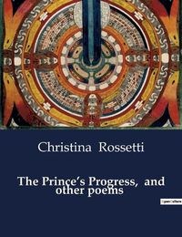 Cover image for The Prince's Progress, and other poems