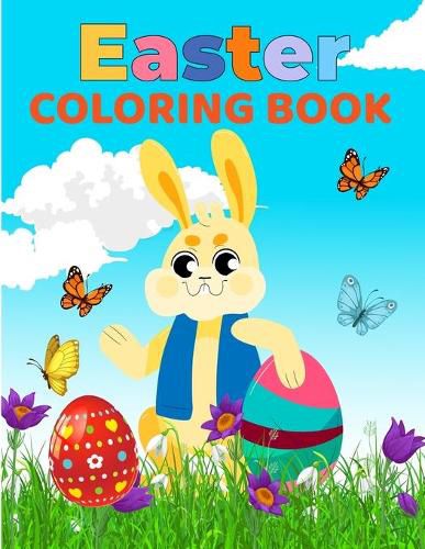 Cover image for Easter Coloring Book for Kids: Amazing Coloring pages with Easter Eggs, Bunny, Chicken, Easter Basket and more for Kids, Toddlers and Preschoolers