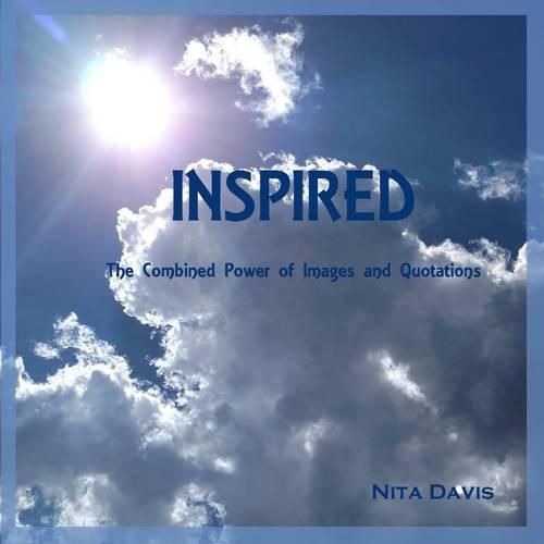 Cover image for Inspired: the Combined Power of Images and Quotations