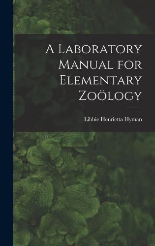 Cover image for A Laboratory Manual for Elementary Zooelogy