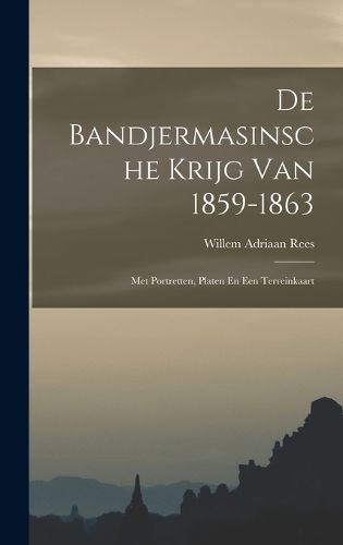 Cover image for De Bandjermasinsche Krijg Van 1859-1863