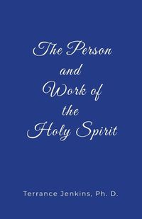 Cover image for The Person and Work of the Holy Spirit