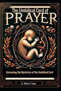 Cover image for The Umbilical Cord of Prayer