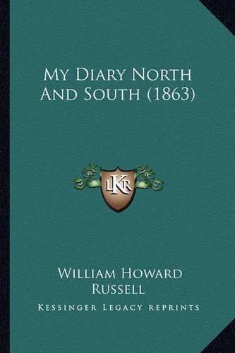 My Diary North and South (1863) My Diary North and South (1863)