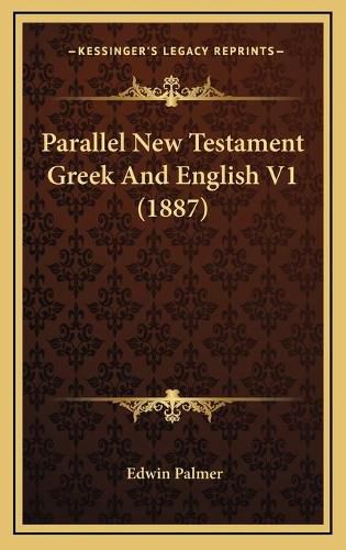 Cover image for Parallel New Testament Greek and English V1 (1887)