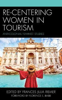 Cover image for Re-Centering Women in Tourism