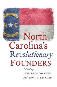 Cover image for North Carolina's Revolutionary Founders