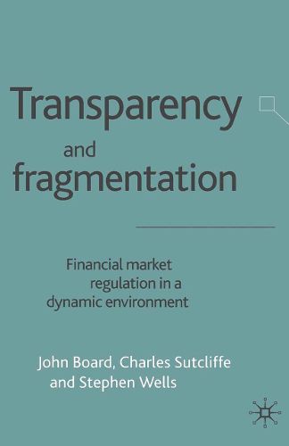 Cover image for Transparency and Fragmentation: Financial Market Regulation in a Dynamic Environment