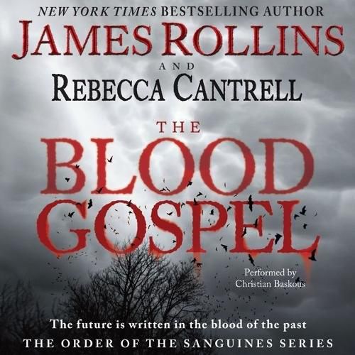 The Blood Gospel Lib/E: The Order of the Sanguines Series