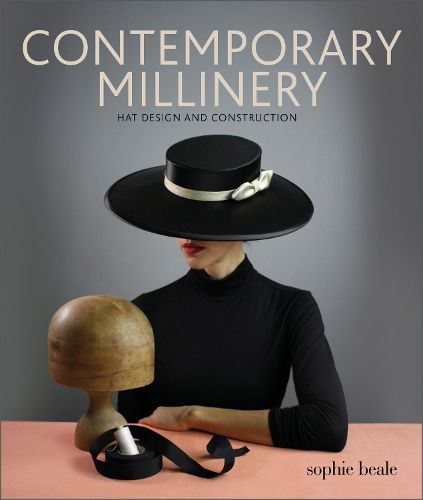 Cover image for Contemporary Millinery: Hat Design and Construction