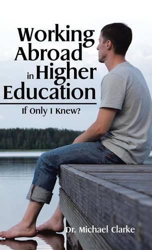 Cover image for Working Abroad in Higher Education: If Only I Knew?