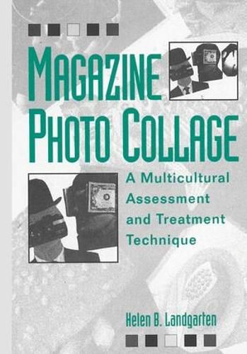 Cover image for Magazine Photo Collage: A Multicultural Assessment and Treatment Technique