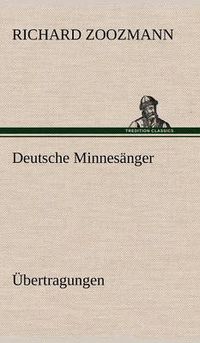 Cover image for Deutsche Minnesanger. Ubertragungen