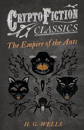 Cover image for The Empire of the Ants (Cryptofiction Classics)