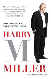 Cover image for Harry M Miller: Confessions of a not-so-secret agent