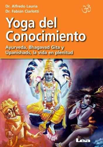 Cover image for Yoga del Conocimiento: Ayurveda, Bhagavad Gita Y Upanishads, La Vida En Plenitud