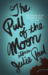 Cover image for The Pull of the Moon: Stories