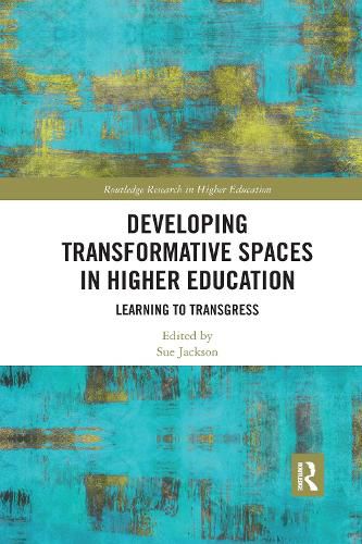 Cover image for Developing Transformative Spaces in Higher Education: Learning to Transgress