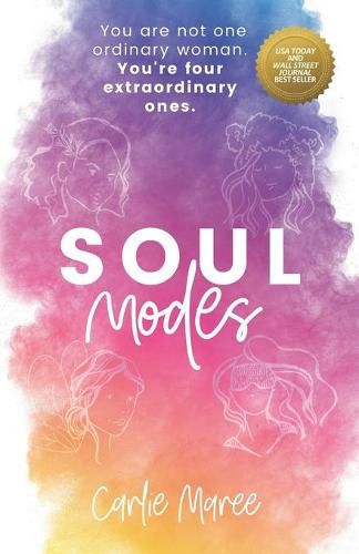 Cover image for Soul Modes: You are not one ordinary woman. You're four extraordinary ones.