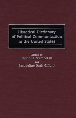 Cover image for Historical Dictionary of Political Communication in the United States