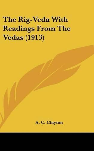 Cover image for The Rig-Veda with Readings from the Vedas (1913)