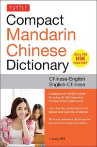 Cover image for Tuttle Compact Mandarin Chinese Dictionary: Chinese-English English-Chinese [All HSK Levels, Fully Romanized]