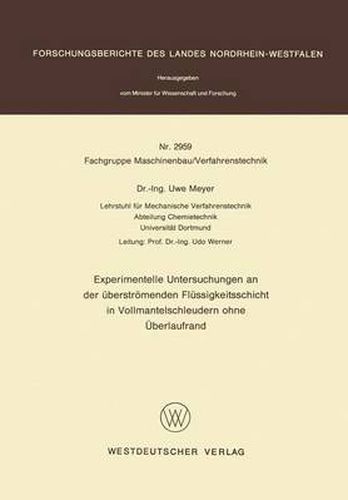 Experimentelle Untersuchungen an Der Euberstreomenden Fleussigkeitsschicht in Vollmantelschleudern Ohne eUberlaufrand