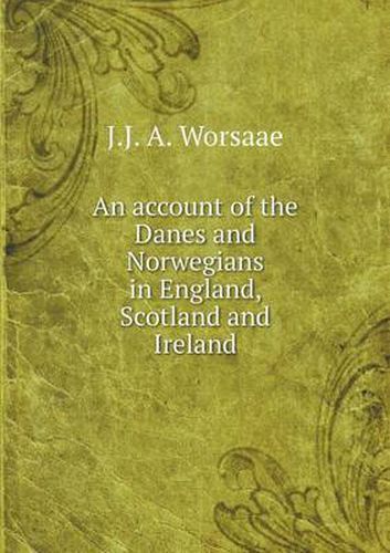 Cover image for An account of the Danes and Norwegians in England, Scotland and Ireland