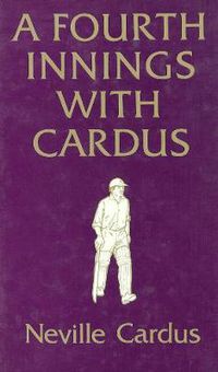 Cover image for A Fourth Innings with Cardus