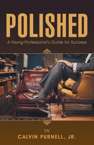 Cover image for Polished: A Young Professional's Guide for Success